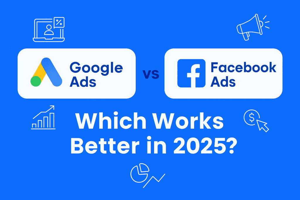 Google Ads vs Facebook Ads